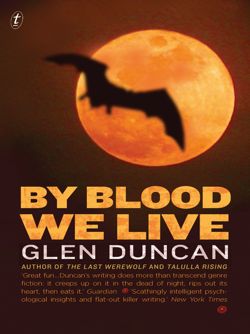 Title details for By Blood We Live by Glen Duncan - Wait list